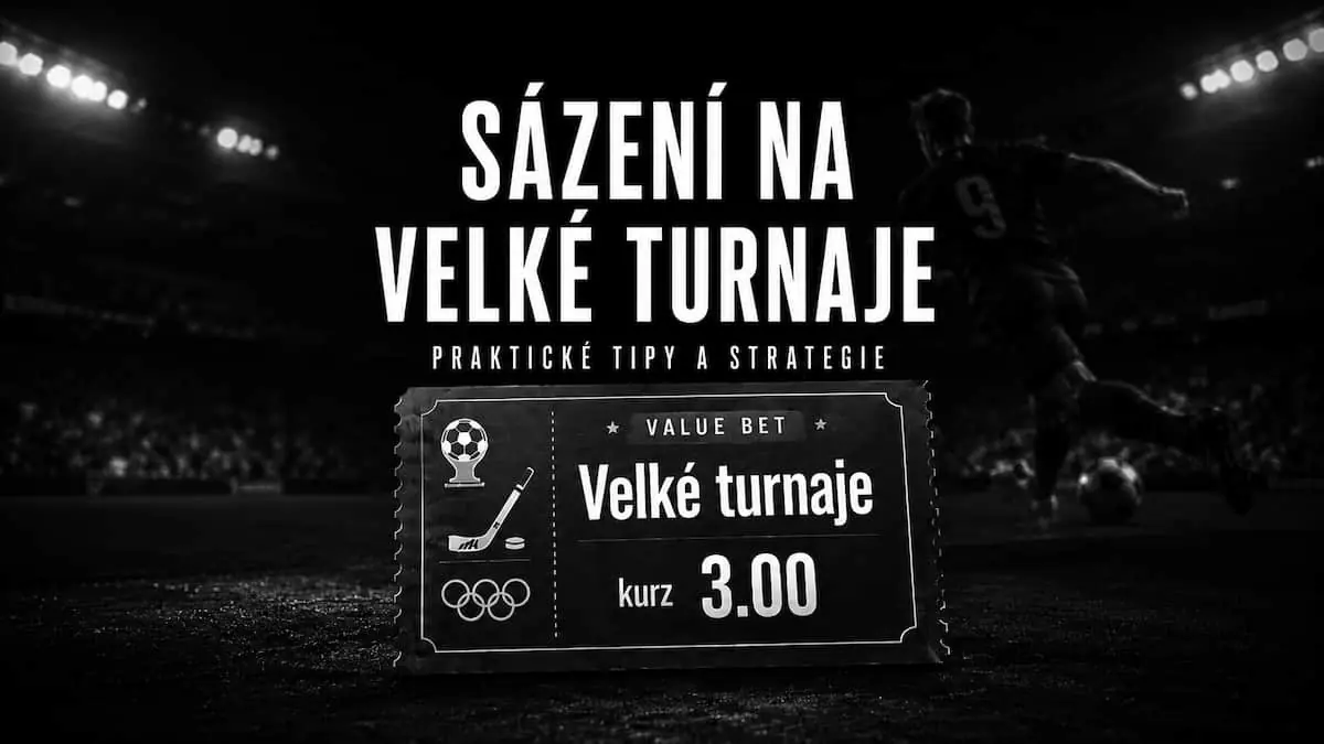 Sázení na velké turnaje škola sázení